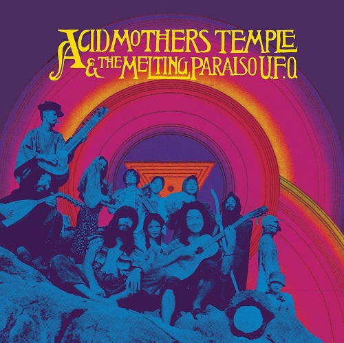 ACID MOTHERS TEMPLE & THE MELTING PARAISO U.F.O.  / Acid Mothers Temple & The Melting Paraiso U.F.O.