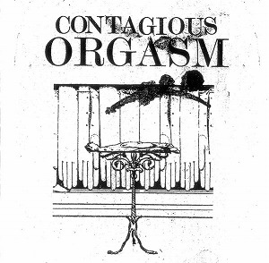 CONTAGIOUS ORGASM / THIN SKINNED