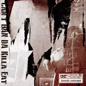 KILLA EAT / DMF presents Can’t BAN DA Killa Eat