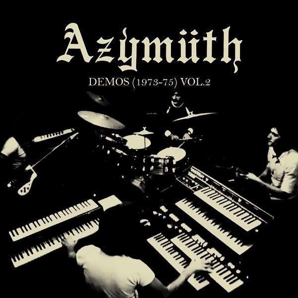 AZYMUTH『DEMOS 1973-1975』レコード・リプレス!｜ニュース 