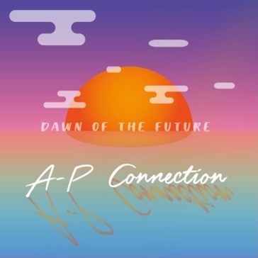 A-P CONNECTION / DOWN OF THE FUTURE(LP)