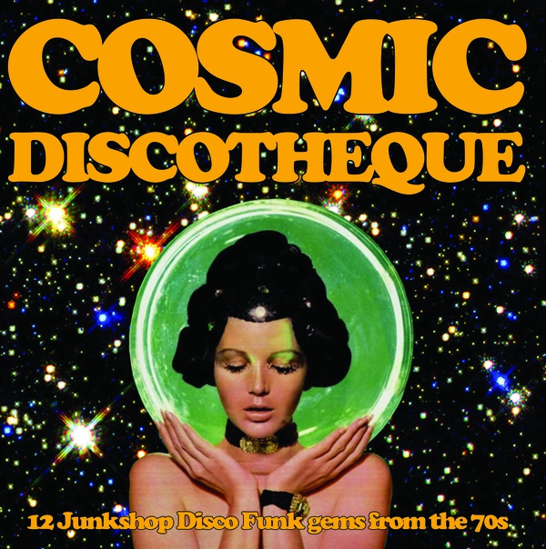 V.A. (COSMIC DISCOTHEQUE) / オムニバス / COSMIC DISCOTHEQUE - 12 JUNKSHOP DISCO FUNK GEMS FROM THE 70'S (LP)