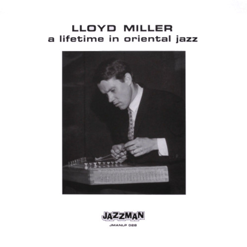 LLOYD MILLER / ロイド・ミラー / Lifetime In Oriental Jazz(LP)