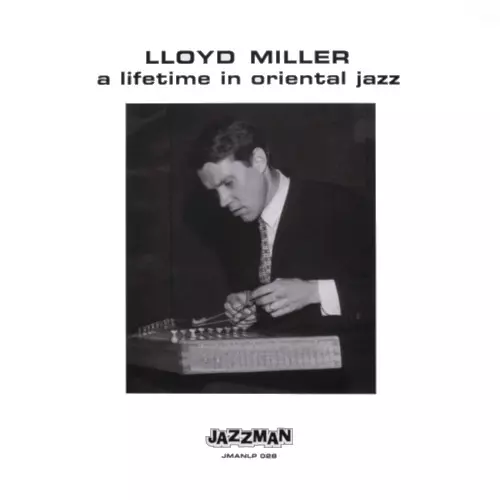 LLOYD MILLER / ロイド・ミラー / Lifetime In Oriental Jazz(LP)