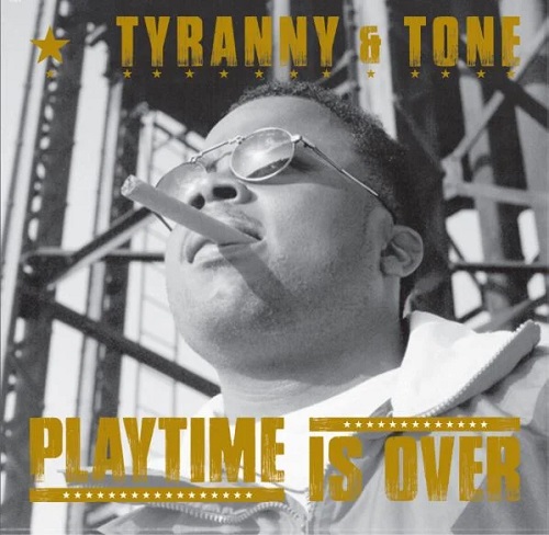 TYRANNY & TONE / PLAYTIME IS OVER "LP" (COLORED VINYL)