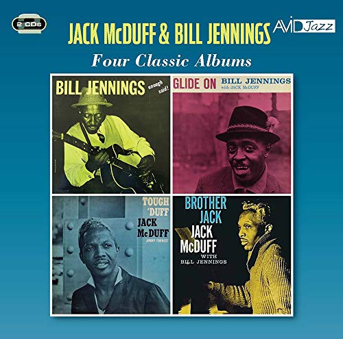 JACK MCDUFF & BILL JENNINGS / FOUR CLASSIC ALBUMS (ENOUGH SAID! / GLIDE ON / TOUGH 'DUFF / BROTHER JACK) / FOUR CLASSIC ALBUMS (ENOUGH SAID! / GLIDE ON / TOUGH 'DUFF / BROTHER JACK)