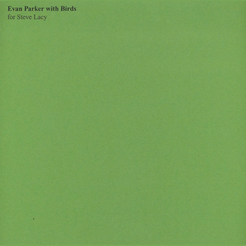 EVAN PARKER / エヴァン・パーカー / Evan Parker With Birds - For Steve Lacy(LP)