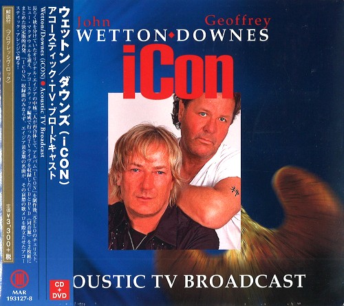JOHN WETTON/GEOFFREY DOWNES / ジョン・ウェットン&ジェフリー・ダウンズ / ACOUSTIC TV BROADCAST / アコースティック・TV・ブロードキャスト