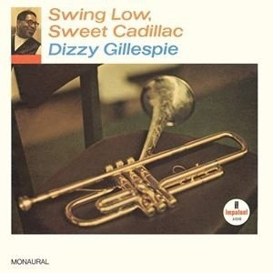 DIZZY GILLESPIE / ディジー・ガレスピー / Swing Low, Sweet Cadillac(LP)