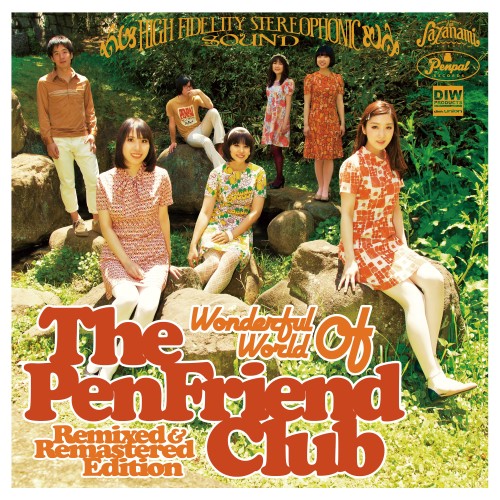The Pen Friend Club / ザ・ペンフレンドクラブ / Wonderful World Of The Pen Friend Club - Remixed & Remastered Edition