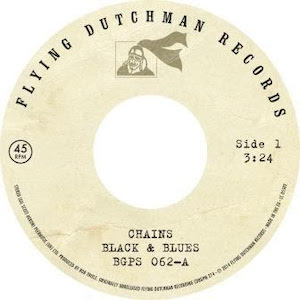 BLACK & BLUES / CHAINS / A TOAST TO THE PEOPLE (7")