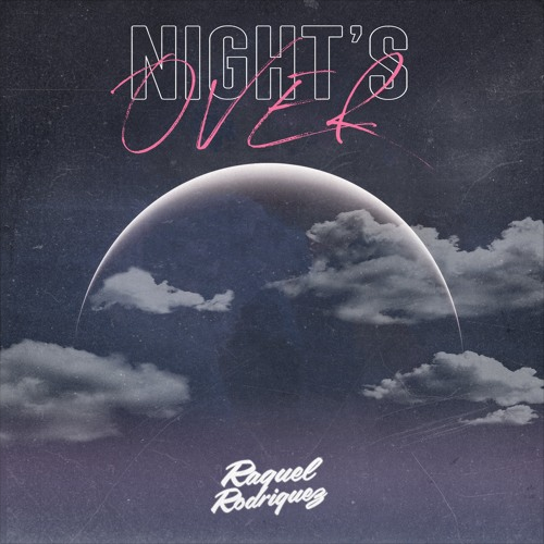 RAQUEL RODRIGUEZ / ラケル・ロドリゲス / NIGHT'S OVER (7")