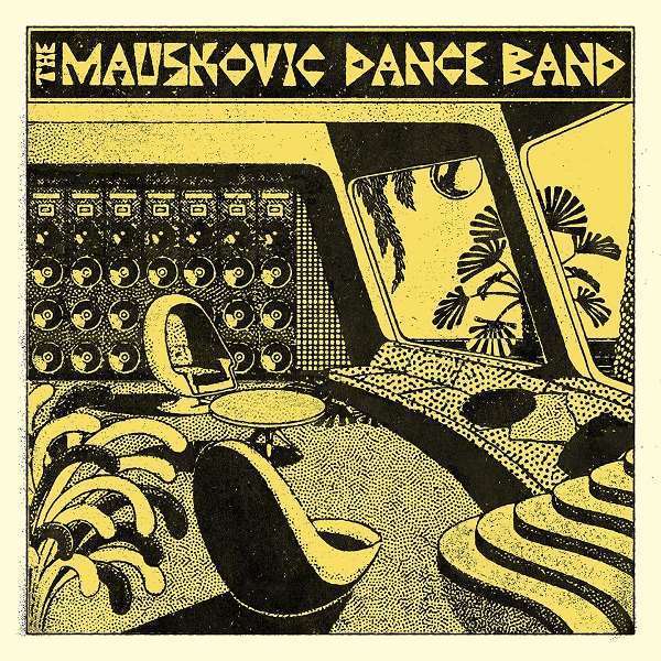 THE MAUSKOVIC DANCE BAND / ザ・マウスコビック・ダンス・バンド / THE MAUSKOVIC DANCE BAND