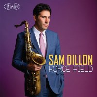 SAM DILLON / サム・ディロン / Force Field