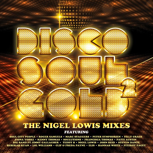 V.A.(DISCO SOUL GOLD THE NIGEL LOWIS MIXES) / DISCO SOUL GOLD 2 THE NIGEL LOWIS MIXES