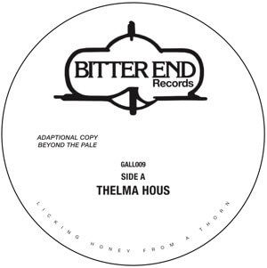 BITTER END(HOUSE) / THELMA HOUS / LEAVE ME THIS