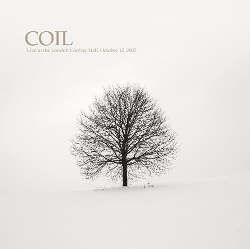 COIL / コイル / LIVE AT THE LONDON CONVAY HALL, OCTOBER 12, 2002
