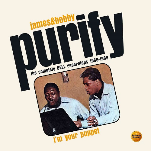 JAMES & BOBBY PURIFY / ジェイムス & ボビー・ピューリファイ / I'M YOUR PUPPET - THE COMPLETE BELL RECORDINGS 1966-1969 (2CD)