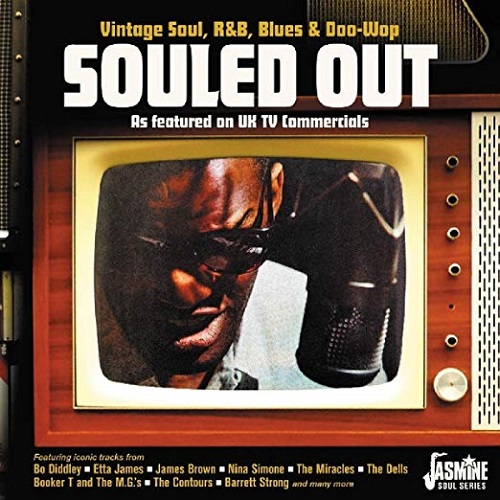 V.A. (SOULED OUT) / SOULED OUT - VINTAGE SOUL, R&B,BLUES & DOO WOP AS FEATURED ON UK TV COMMERCIALS