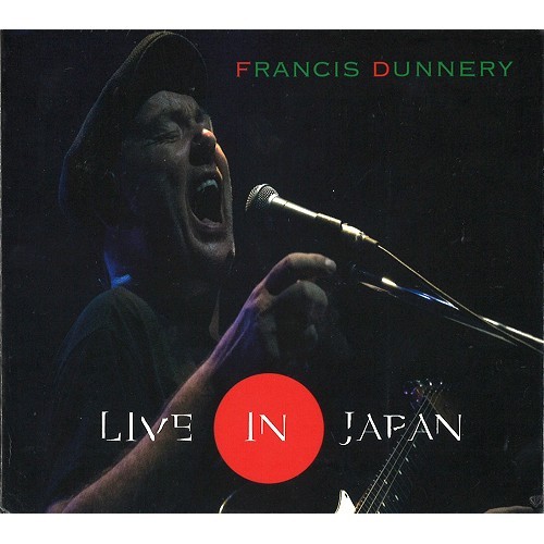 FRANCIS DUNNERY / フランシス・ダナリー / LIVE IN JAPAN