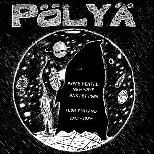 V.A. / POLYA - EXPERIMENTAL NEW WAVE AND ART PUNK FROM FINLAND 1979-1984