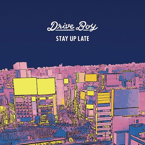 Drive Boy / Stay Up Late