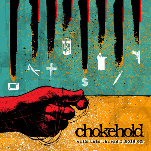 CHOKEHOLD / WITH THIS THREAD I HOLD ON (LP)