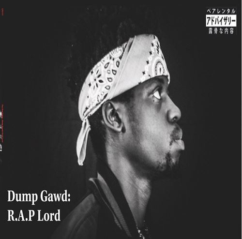 GOD FAHIM / DUMP GAWD: R.A.P. LORD "LP"