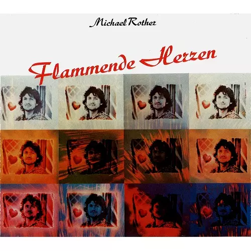 MICHAEL ROTHER / ミヒャエル・ローター / FLAMMENDE HERZEN - 2019 DIGITAL REMASTER