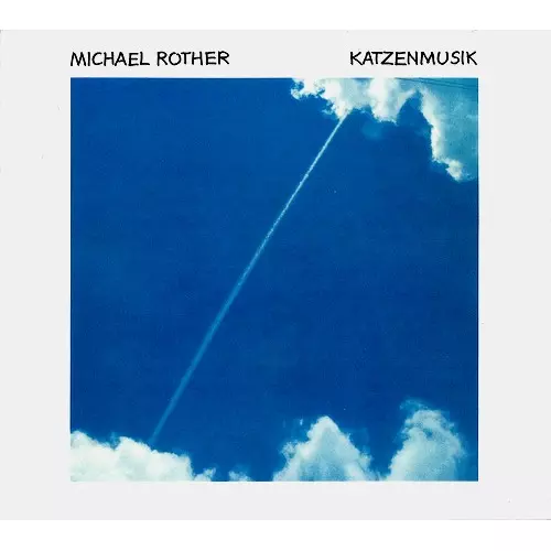 MICHAEL ROTHER / ミヒャエル・ローター / KATZENMUSIK - 2019 DIGITAL REMASTER