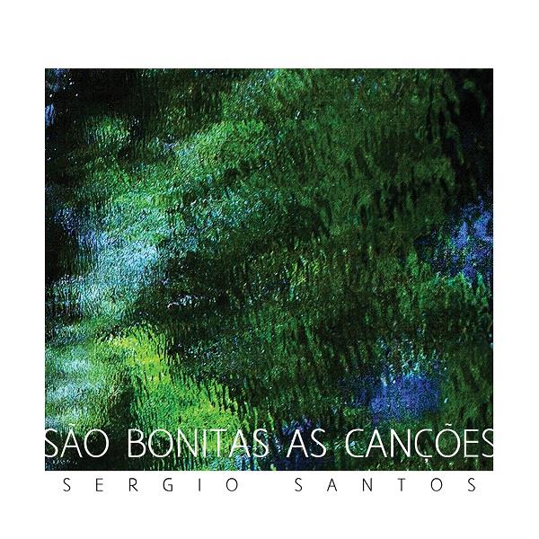 SERGIO SANTOS / セルジオ・サントス / SAO BONITAS AS CANCOES