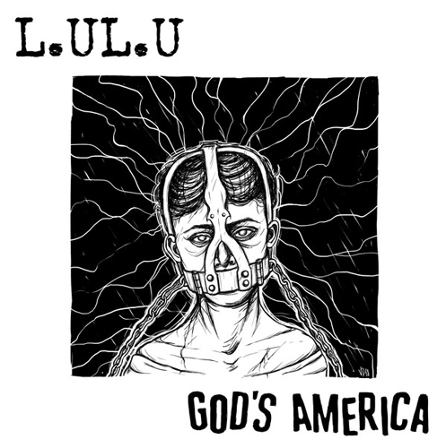 L.UL.U : GOD'S AMERICA / SPLIT (7")