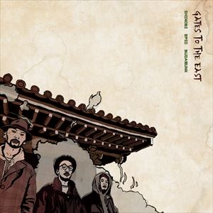 Shinobi, Epic, & BudaMunk / Gates To The East