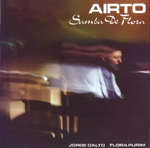 AIRTO MOREIRA / アイアート・モレイラ / SAMBA DE FLORA