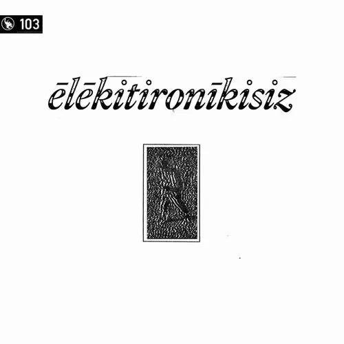 V.A. (NOISE / AVANT-GARDE) / ELEKITIRONIKISIZ 1