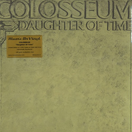 COLOSSEUM (JAZZ/PROG: UK) / コロシアム / DAUGHTER OF TIME: LIMITED 1.000 INDIVIDUALLY NUMBERED COPIES/LIMITED GOLD COLOURED VINYL - 180g LIMITED VINYL/REMASTER
