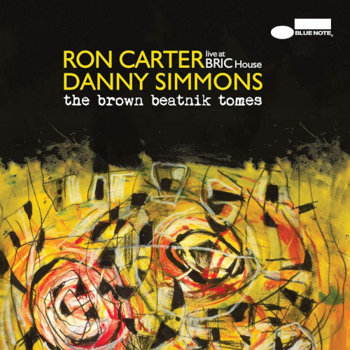 RON CARTER & DANNY SIMMONS / Brown Beatnik Tomes Live at Bric House