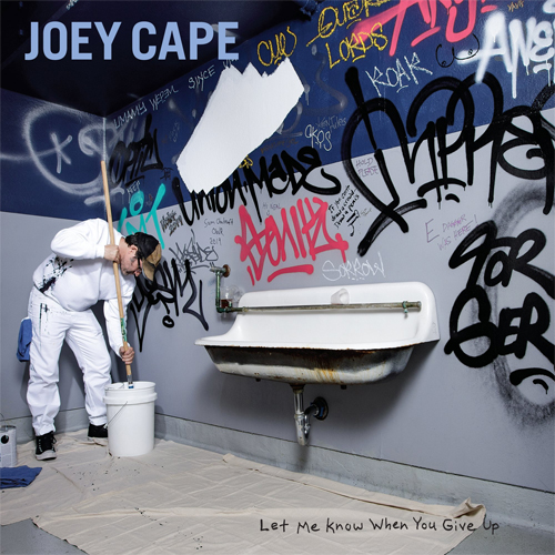 JOEY CAPE / ジョーイケープ / LET ME KNOW WHEN YOU GIVE UP