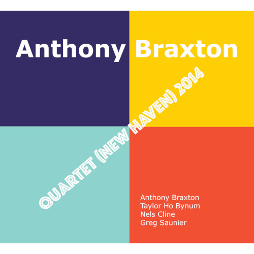 ANTHONY BRAXTON / アンソニー・ブラクストン / Quartet (New Haven) 2014(4CD)