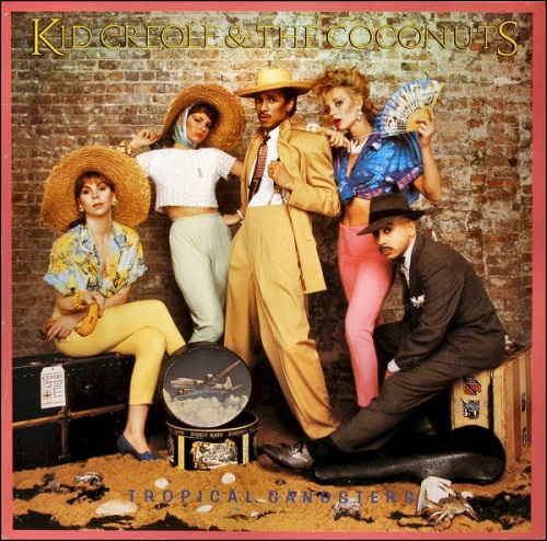 KID CREOLE & THE COCONUTS / キッド・クレオール&ザ・ココナッツ / TROPCAL GANGSTERS (LP)