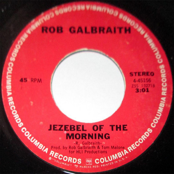 ROB GALBRAITH / ロブ・ガルブレイス / JEZEBEL OF THE MORNING