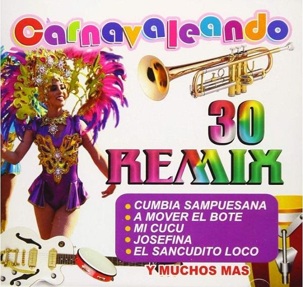 CELSO PINA & AZUCAR NEGRA & MISSION COLOMBIANA / セルソ・ピニャ & アスーカル・ネグラ & ミッション・コロンビアーナ / CARNAVALEANDO 30 REMIX