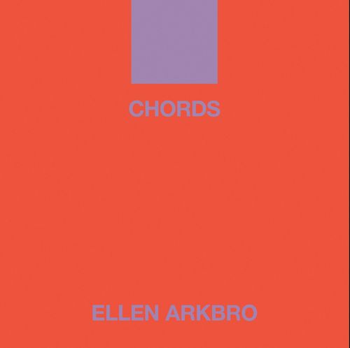 ELLEN ARKBRO / エレン・アークブロ / CHORDS (CD)
