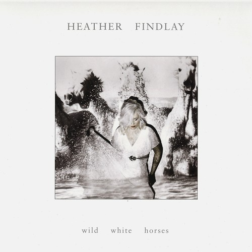 HEATHER FINDLAY / WILD WHITE HORSES: LIMITED EDITION WHITE VINYL - 180g LIMITED VINYL
