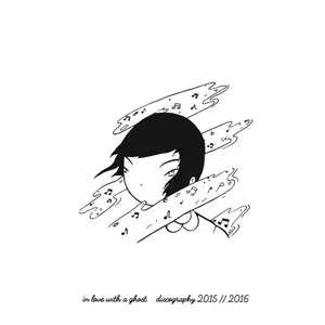 IN LOVE WITH A GHOST / DISCOGRAPHY 2015-2016 "LP"