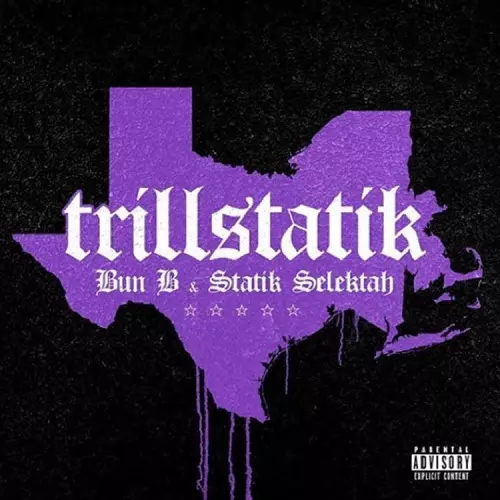 BUN B & STATIK SELEKTAH / TRILLSTATIK "LP"