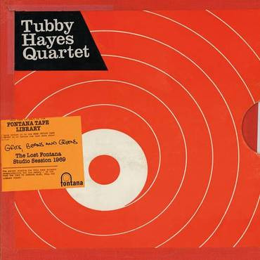 TUBBY HAYES / タビー・ヘイズ / Grits, Beans And Greens: The Lost Fontana Studio Session 1969