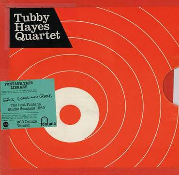 TUBBY HAYES / タビー・ヘイズ / Grits, Beans and Greens: The Lost Fontana Studio Sessions 1969(2CD)