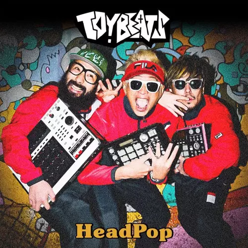 TOYBEATS / HEADPOP