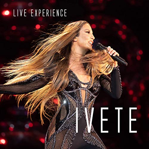 IVETE SANGALO / イヴェッチ・サンガーロ / LIVE EXPERIENCE